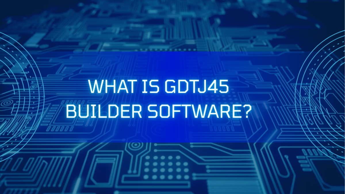 software gdtj45 builder problems